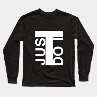 Just Do It Long Sleeve T-Shirt